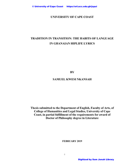 UNIVERSITY of CAPE COAST TRADITION in TRANSITION: the HABITS of LANGUAGE in GHANAIAN HIPLIFE LYRICS by SAMUEL KWESI NKANSAH Thes