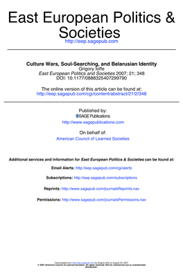 Culture Wars, Soul-Searching, and Belarusian Identity Grigory Ioffe East European Politics and Societies 2007; 21; 348 DOI: 10.1177/0888325407299790