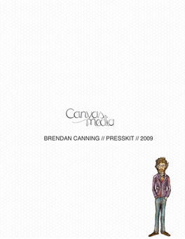 Brendancanning Presskit.Pdf