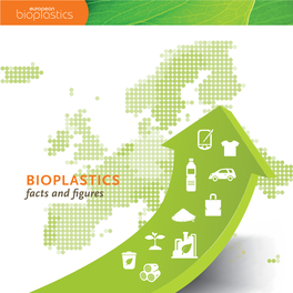 BIOPLASTICS Facts and Figures