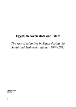 Egypt; Between State and Islam the Rise of Islamism in Egypt During The