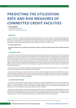 PREDICTING the UTILIZATION RATE and RISK MEASURES of COMMITTED CREDIT FACILITIES Ihor Voloshyn1 National Bank of Ukraine Email: Ihor Voloshyn@Bank.Gov.Ua