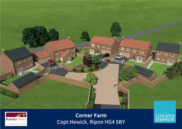 Corner Farm Copt Hewick, Ripon HG4 5BY Corner Farm Copt Hewick, Ripon HG4 5BY Site Layout Kitchens by the Well Renowned Supplier Just a Short Drive Away