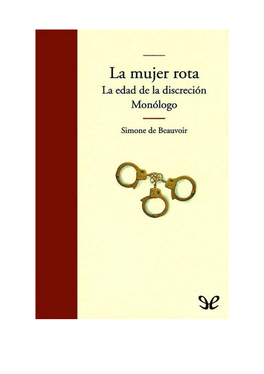 La Mujer Rota Es La Víctima Estupefacta De La Vida Que Ella Misma Eligió