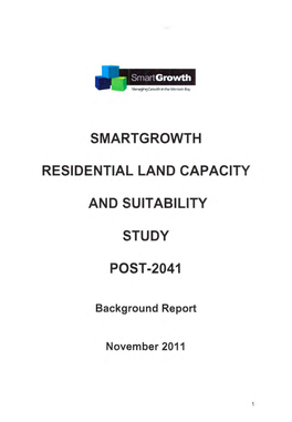 Smartgrowth Residential Land Capacity and Suitability Study Post-2041 ("Study") of Which This Background Report Forms the Second of Three Stages
