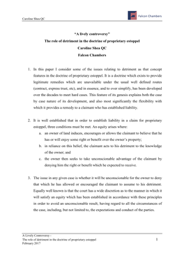 A Lively Controversy” the Role of Detriment in the Doctrine of Proprietary Estoppel Caroline Shea QC Falcon Chambers