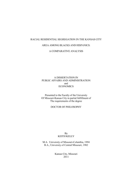 Racial Residential Segregation in the Kansas City Area Among Blacks and Hispanics: a Comparative Analysis a Dissertation in Publ