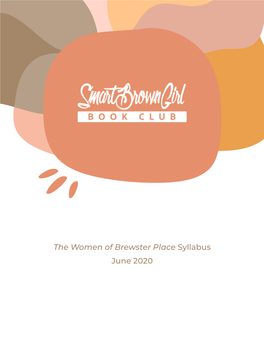 The Women of Brewster Place Syllabus June 2020 © 2019 BHK LLC