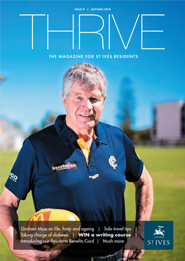 THE MAGAZINE for ST IVES RESIDENTS Graham Moss on Life, Footy and Ageing