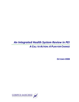 An Integrated Health System Review in PEI a CALL to ACTION: a PLAN for CHANGE