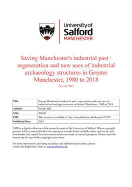 Saving Manchester's Industrial Past : Regeneration and New Uses of Industrial Archaeology Structures in Greater Manchester, 1980 to 2018 Nevell, MD