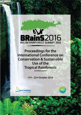 BELUM RAINFOREST SUMMIT 2016 Preface