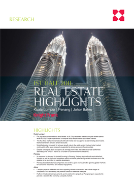 1St Half 2011 REAL ESTATE HIGHLIGHTS Kuala Lumpur | Penang | Johor Bahru