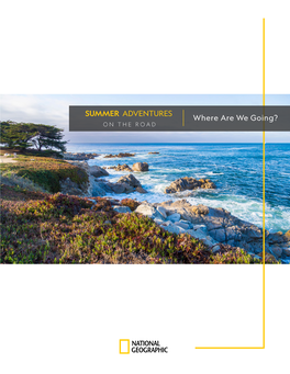 SUMMER ADVENTURES Where Are We Going? O N T H E R O a D MONTEREY BAY NATIONAL MARINE SANCTUARY