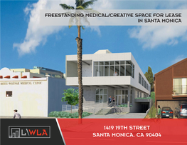 1419 19TH STREET SANTA MONICA, CA 90404 PREMISES 6,000 SF on Two Floors + Roof Deck 1St Floor ± 2,738 SF 2Nd Floor ± 3,262 SF