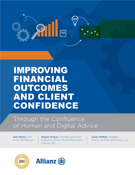 IMPROVING FINANCIAL OUTCOMES and CLIENT CONFIDENCE Through the Confluence of Human and Digital Advice