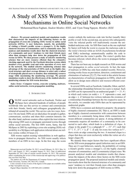 A Study of XSS Worm Propagation and Detection Mechanisms in Online Social Networks Mohammad Reza Faghani, Student Member, IEEE, and Uyen Trang Nguyen,Member,IEEE