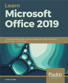 Learn Microsoft Office 2019 Copyright © 2020 Packt Publishing