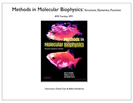 Methods in Molecular Biophysics: Structure, Dynamics, Function
