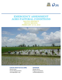 Emergency Assessment Agro-Pastoral Conditions Macina District Ségou Region, February 16-19, 2018