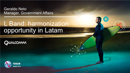 L Band: Harmonization Opportunity in Latam