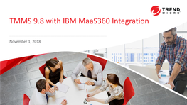 TMMS 9.8 with IBM Maas360 Integration