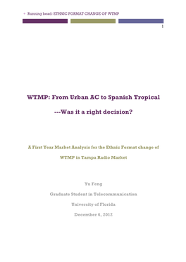 WTMP: from Urban AC to Spanish Tropical ---Was It a Right Decision?