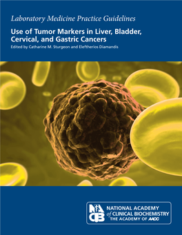 Use of Tumor Markers in Liver, Bladder, Cervical, and Gastric Cancers Edited by Catharine M