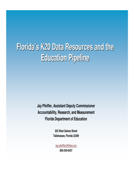 Florida's K20 Data Resources and the Education Pipeline