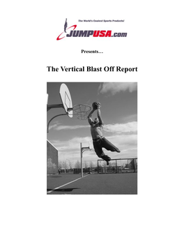 The Vertical Blast Off Report