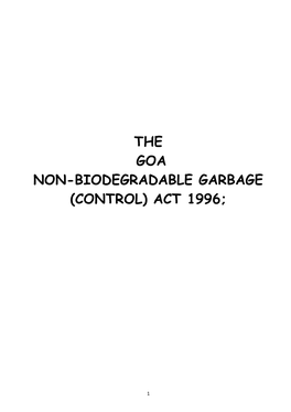 The Goa Non-Biodegradable Garbage (Control) Act 1996;