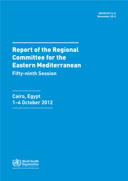 Report of the Regional Committee for the Eastern Mediterranean • Fifty-Ninth Session 2012 EM/RC59/14-E October 2012