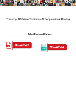 Transcript of Cohen Testimony at Congressional Hearing