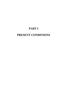 Part I Present Conditions