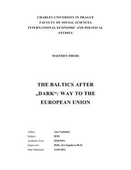 The Baltics After „Dark“: Way to the European Union