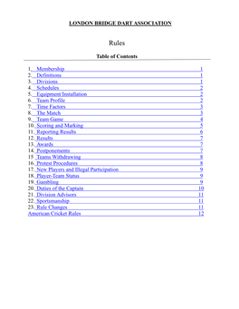 LONDON BRIDGE DART ASSOCIATION Table of Contents 1. Membership 1 2. Definitions 1 3. Divisions 1 4. Schedules 2 5. Equipment