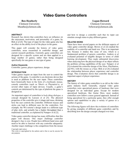 Video Game Controllers Ben Heatherly Logan Howard Clemson University Clemson University Bheathe@Clemson.Edu Lwhowar@Clemson.Edu