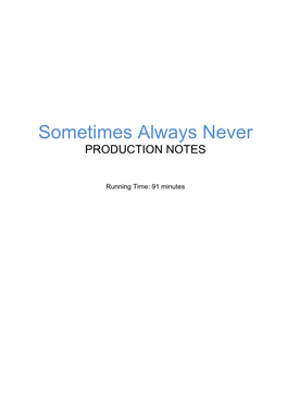 Sometimes Always Never PRODUCTION NOTES