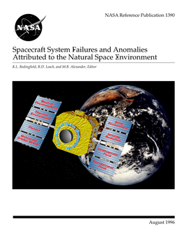 Spacecraft System Failures and Anomalies Attributed to the Natural Space Environment