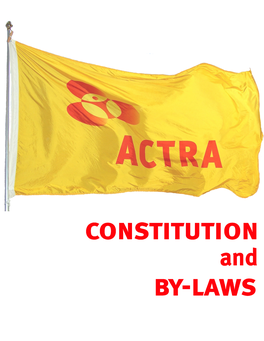 ACTRA Constitution and By-Laws, Specifically Including but Not Limited to Article 404 (“Work Rules and Ethics”) and the ACTRA Constitution