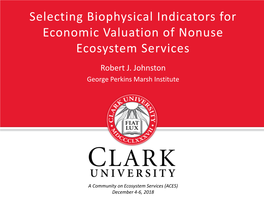 Selecting Biophysical Indicators for Economic Valuation of Nonuse Ecosystem Services Robert J