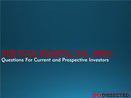 RED ROCK RESORTS, INC. (RRR): Questions for Current and Prospective Investors Secondary Offering, Growth, and Labor Relations