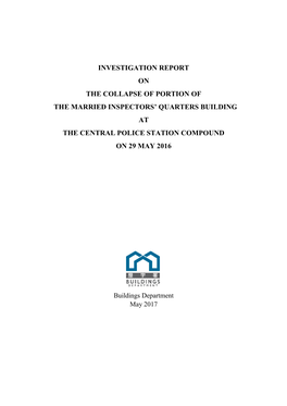 Investigation Report on the Collapse of Portion of the Married Inspectors’ Quarters Building at the Central Police Station Compound on 29 May 2016