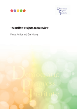 The Belfast Project: an Overview