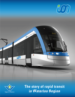 The Story of Rapid Transit in Waterloo Region Managing Growth and Enhancing Quality of Life