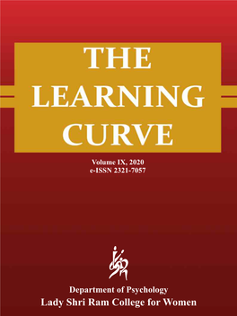 The Learning Curve Department of Psychology Lady Shri Ram College for Women, University of Delhi Lajpat Nagar IV, New Delhi- 110024