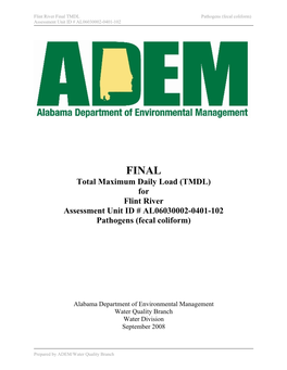 Flint River Final TMDL Pathogens (Fecal Coliform) Assessment Unit ID # AL06030002-0401-102