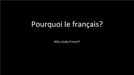 Pourquoi Le Français?