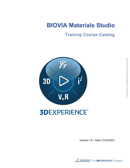 BIOVIA Materials Studio Training Course Course Catalog Training Version 1.0 – 1.0 Version