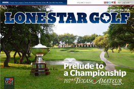 Prelude to a Championship TEXAS GOLF ASSOCIATION | MAY-JUNE 2016